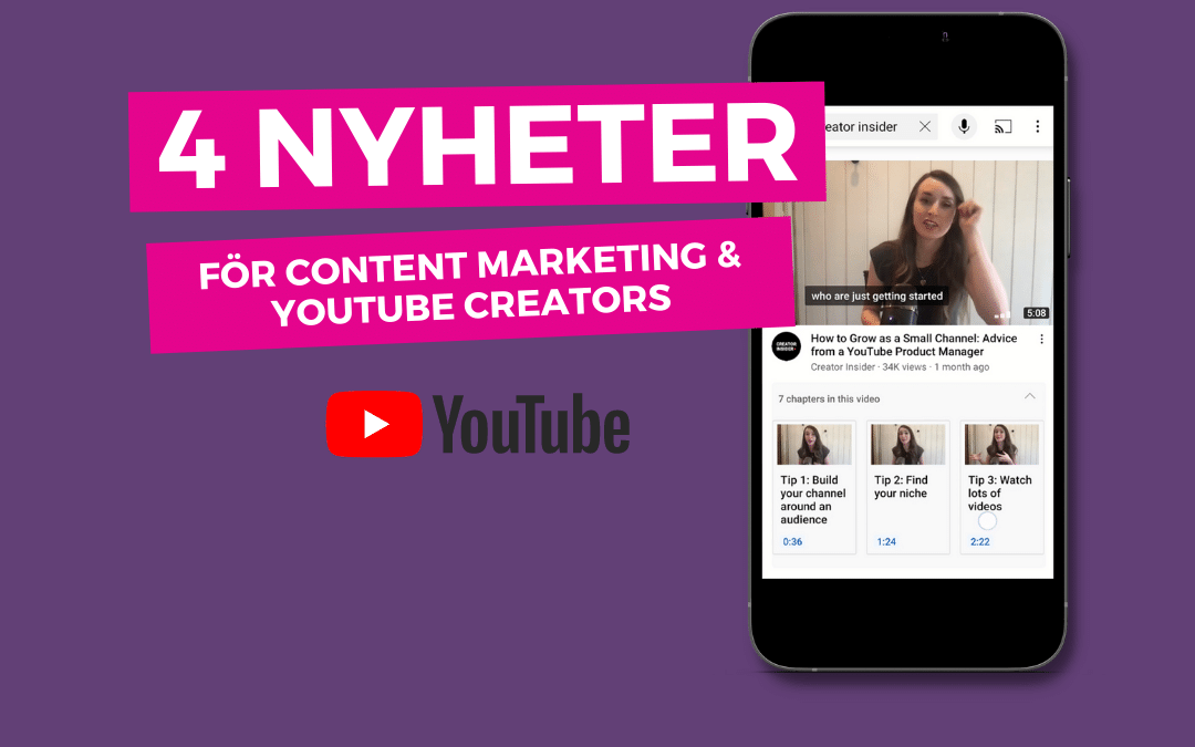 4 YouTube-nyheter för din Content Marketing