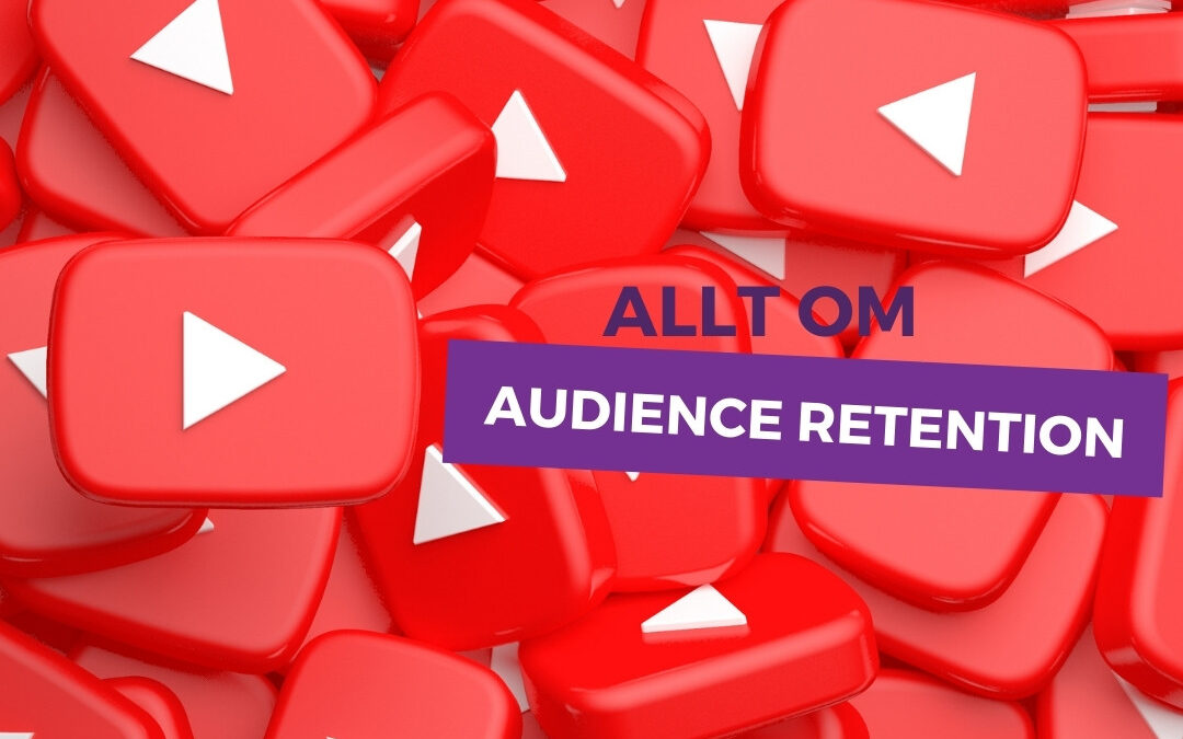 Så förstår du YouTube Audience Retention